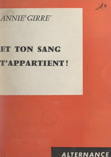 Et ton sang t'appartient ! - Annie Girre