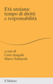 Età anziana: tempo di diritti e responsabilità