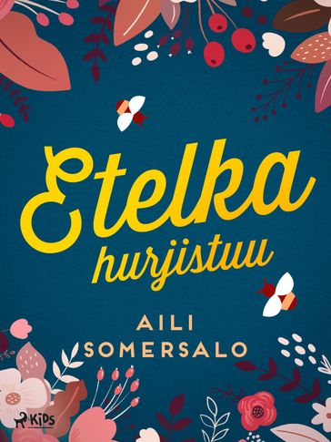 Etelka hurjistuu - Aili Somersalo