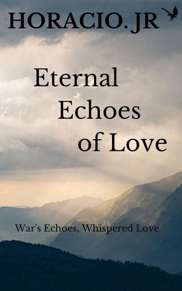 Eternal Echoes of Love - Horacio JR