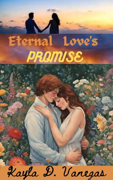 Eternal Love's Promise - Kayla D. Vanegas