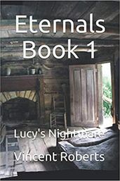 Eternals Book 1: Lucy s Nightmare