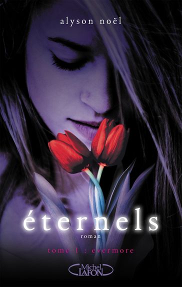 Eternels - tome 1 Evermore - Alyson Noel