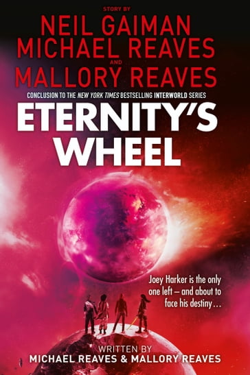 Eternity's Wheel (Interworld, Book 3) - Neil Gaiman - Reaves