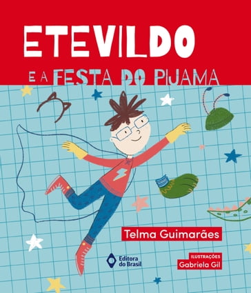 Etevildo e a festa do pijama - Telma Guimarães