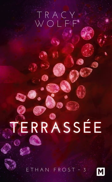 Ethan Frost, T3 : Terrassée - Tracy Wolff