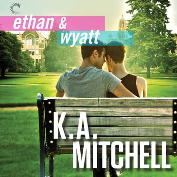 Ethan & Wyatt - K.A. Mitchell