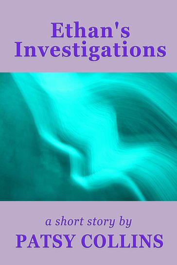 Ethan's Investigations - Patsy Collins