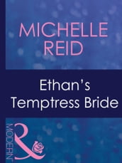 Ethan s Temptress Bride (Mills & Boon Modern) (Hot-Blooded Husbands, Book 2)