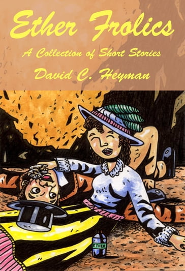 Ether Frolics, A Collection of Short Stories - David Heyman