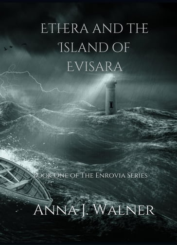 Ethera and the island of Evisara - Anna J Walner