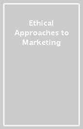 Ethical Approaches to Marketing