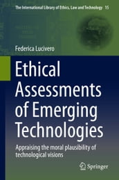 Ethical Assessments of Emerging Technologies