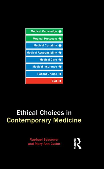 Ethical Choices in Contemporary Medicine - Mary Ann Gardell Cutter - Raphael Sassower