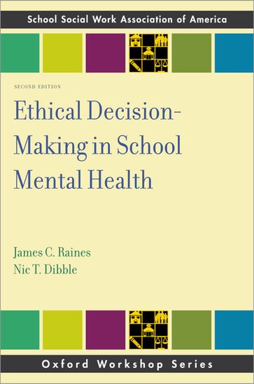 Ethical Decision-Making in School Mental Health - James C. Raines - Nic T. Dibble