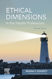 Ethical Dimensions in the Health Professions - E-Book