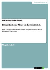 Ethical Fashion? Mode im Kontext Ethik.