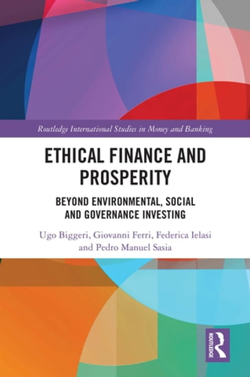 Ethical Finance and Prosperity - Ugo Biggeri - Ferri Giovanni - Federica Ielasi - Pedro Manuel Sasia