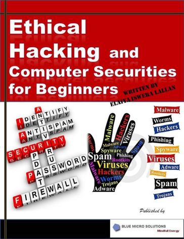 Ethical Hacking and Computer Securities for Beginners - Elaiya Iswera Lallan