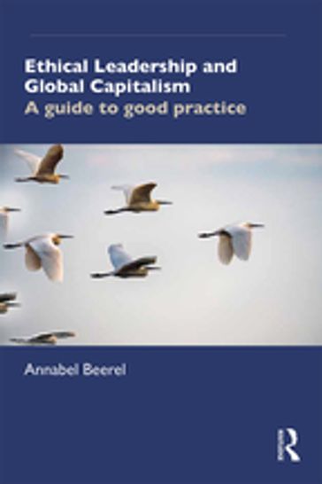 Ethical Leadership and Global Capitalism - Annabel Beerel