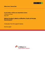 Ethical Product Labels as Effective Tools of Private Governance?