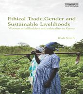 Ethical Trade, Gender and Sustainable Livelihoods