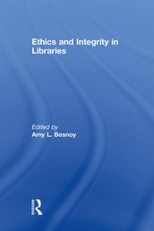 Ethics And Integrity In Libraries