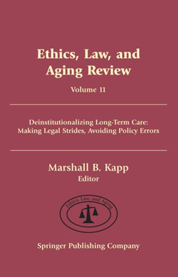 Ethics, Law, and Aging Review, Volume 11 - Marshall Kapp - JD - MPH - FCLM