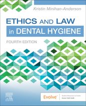 Ethics and Law in Dental Hygiene - E-Book