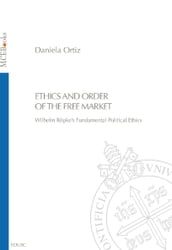 Ethics and Order of the Free Market