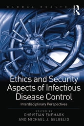 Ethics and Security Aspects of Infectious Disease Control