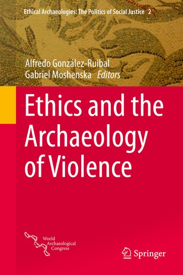 Ethics and the Archaeology of Violence