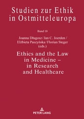 Ethics and the Law in Medicine in Research and Healthcare