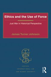 Ethics and the Use of Force