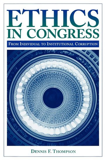 Ethics in Congress - Dennis F. Thompson
