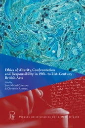 Ethics of Alterity Confrontation in the 19th- 21st- Century British Arts