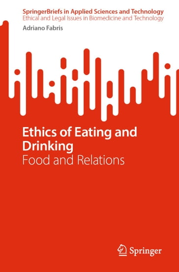 Ethics of Eating and Drinking - Adriano Fabris