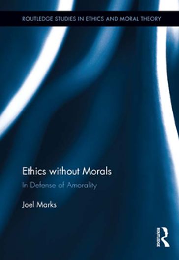 Ethics without Morals - Joel Marks