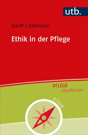 Ethik in der Pflege - Andrea Schiff - Hans-Ulrich Dallmann