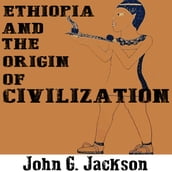 Ethiopia and the Origin of Civilization