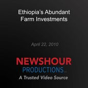 Ethiopia s Abundant Farm Investments