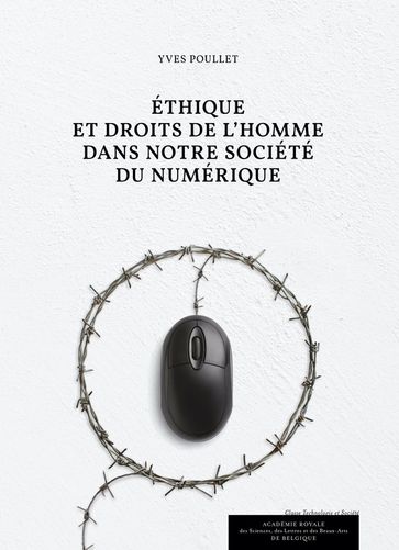 Ethique et droits de l'Homme dans notre société du numérique - Yves Poullet