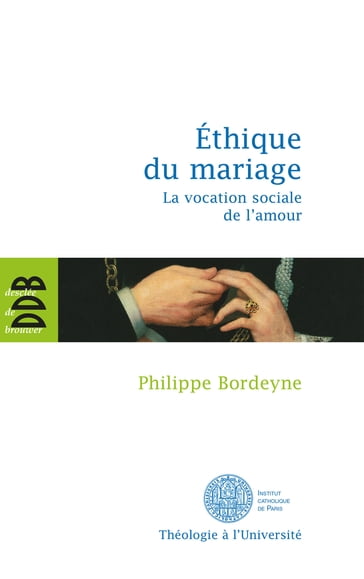 Ethique pour le mariage - PHILIPPE BORDEYNE