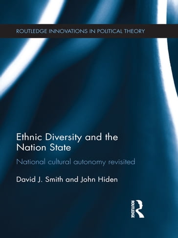 Ethnic Diversity and the Nation State - David J. Smith - John Hiden