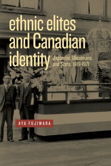 Ethnic Elites and Canadian Identity - Aya Fujiwara