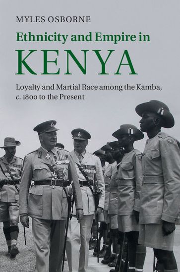 Ethnicity and Empire in Kenya - Myles Osborne