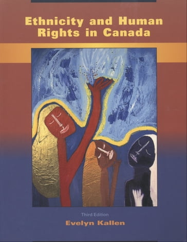 Ethnicity and Human Rights in Canada - Evelyn Kallen - Leo Panitch