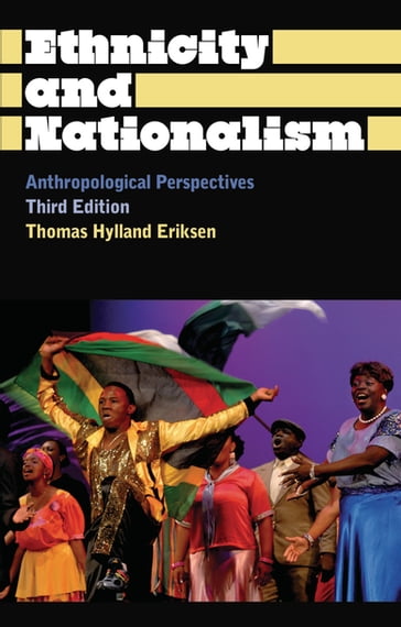 Ethnicity and Nationalism - Thomas Hylland Eriksen