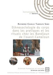 Ethnosociologie du corps dans les pratiques et les rituels chez les Bandjoun de l ouest-Cameroun