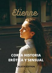 Etienne Corta Historia Erótica y Sensual